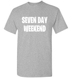 Seven Day Weekend T-Shirt
