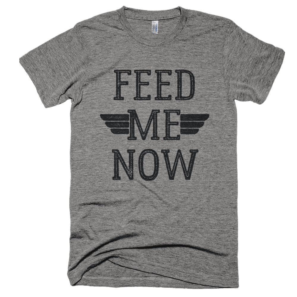 Feed Me Now T-Shirt - Bring Me Tacos
