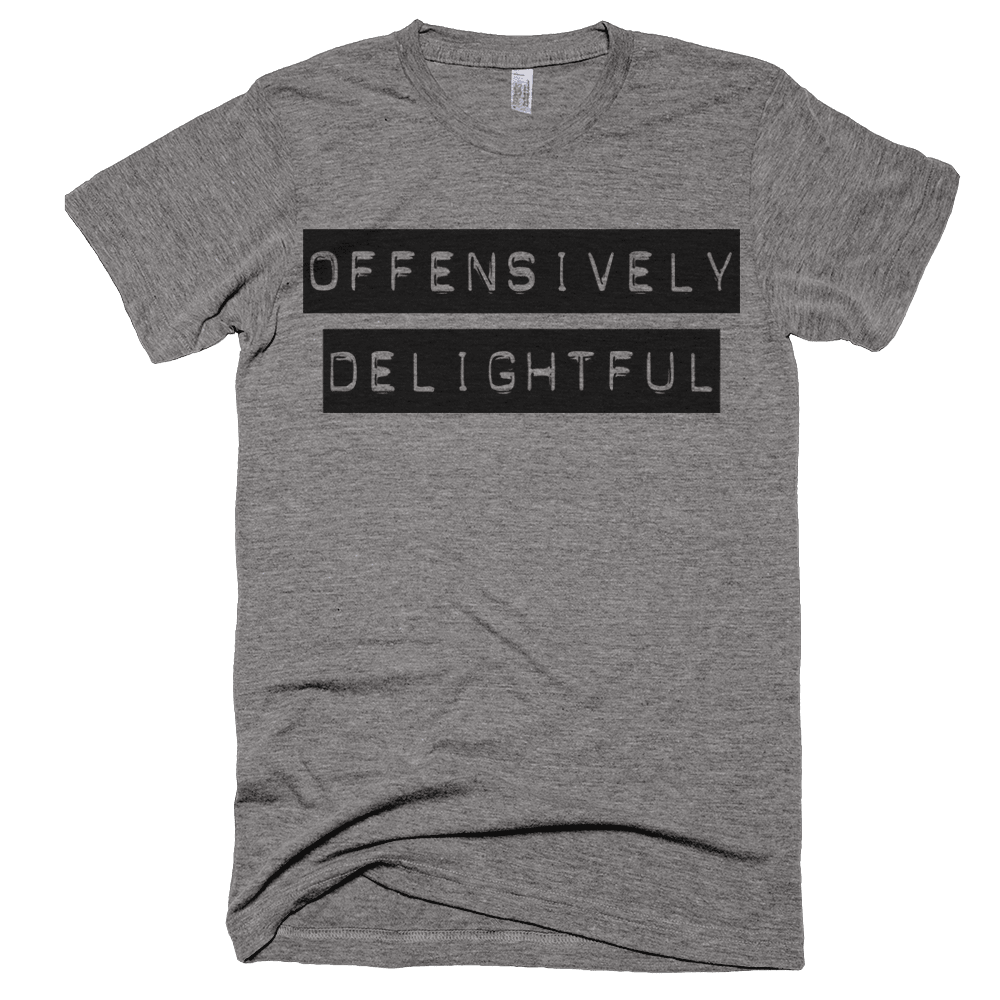 Offensively Delightful Tee - Bring Me Tacos