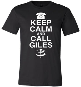 Keep Calm and Call Giles T-Shirt