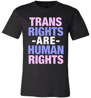 Trans Rights Are Human Rights Shirt