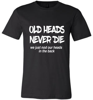 Old Heads Never Die T-Shirt Nod