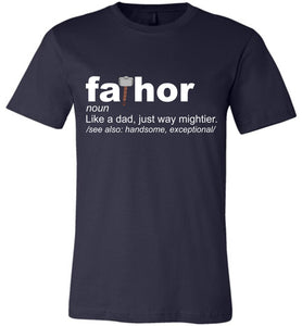 Fa-thor Like Dad Just Way Mightier T-Shirt
