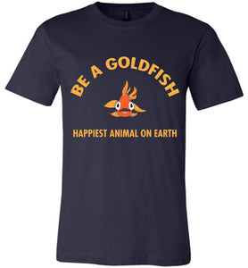 Be a Goldfish Shirt