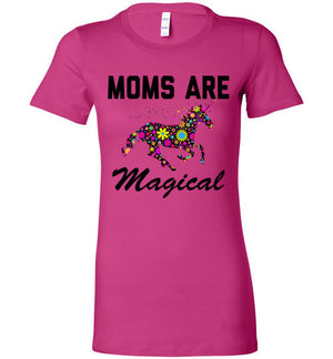 Moms Are Magical Ladies T-Shirts