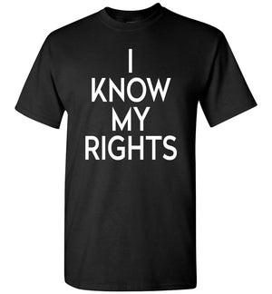 I Know My Rights Shirt