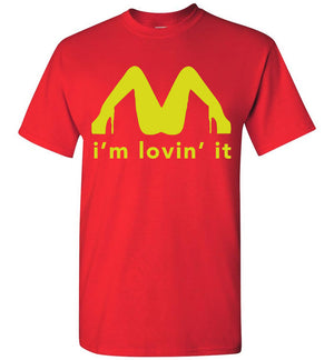 I'm Loving It McDonald Parody T Shirt