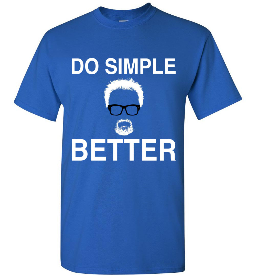 Do Simple Better T-Shirt