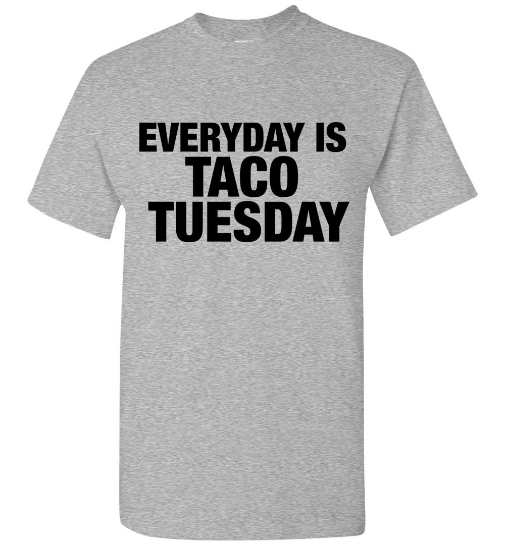 Taco Tuesday Everyday Shirt