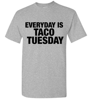 Taco Tuesday Everyday Shirt
