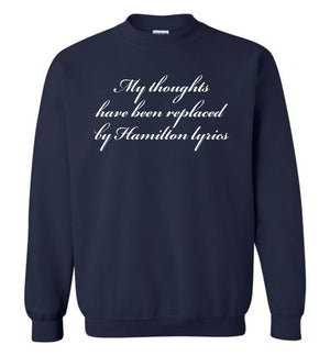 Hamilton Lyrics my thoughts Sweatshirt