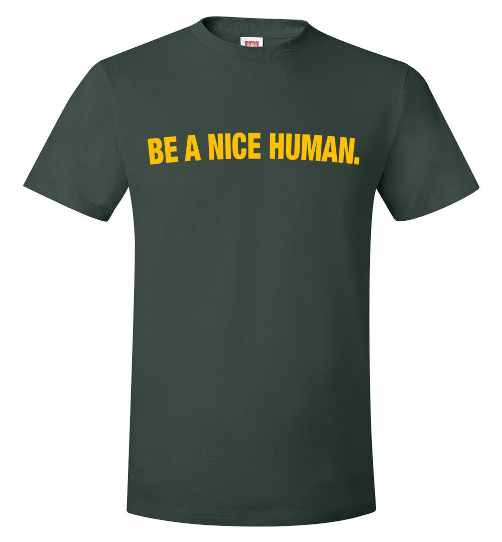 Be A Nice Human T-Shirt