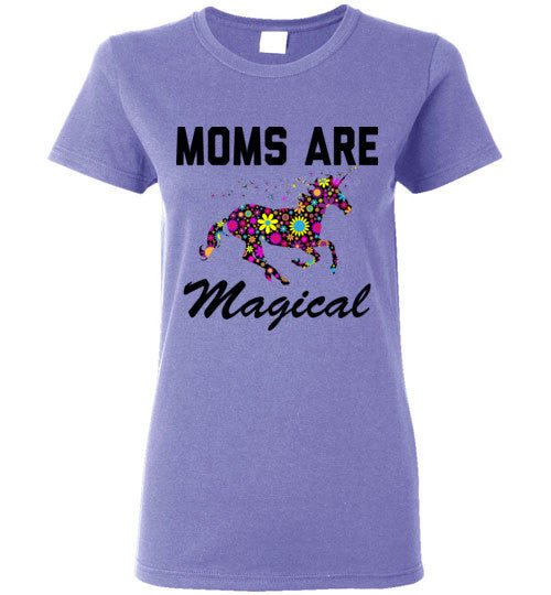 Moms Are Magical Womens T-Shirt