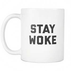 Stay Woke Coffee Mug