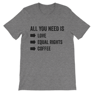 Love, Equal Rights and Coffee Shirt