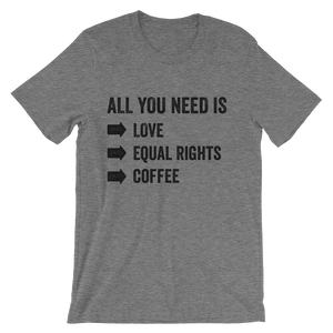 Love, Equal Rights and Coffee Shirt