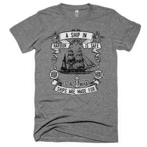 Ship In Harbor Quote T-Shirt - Bring Me Tacos