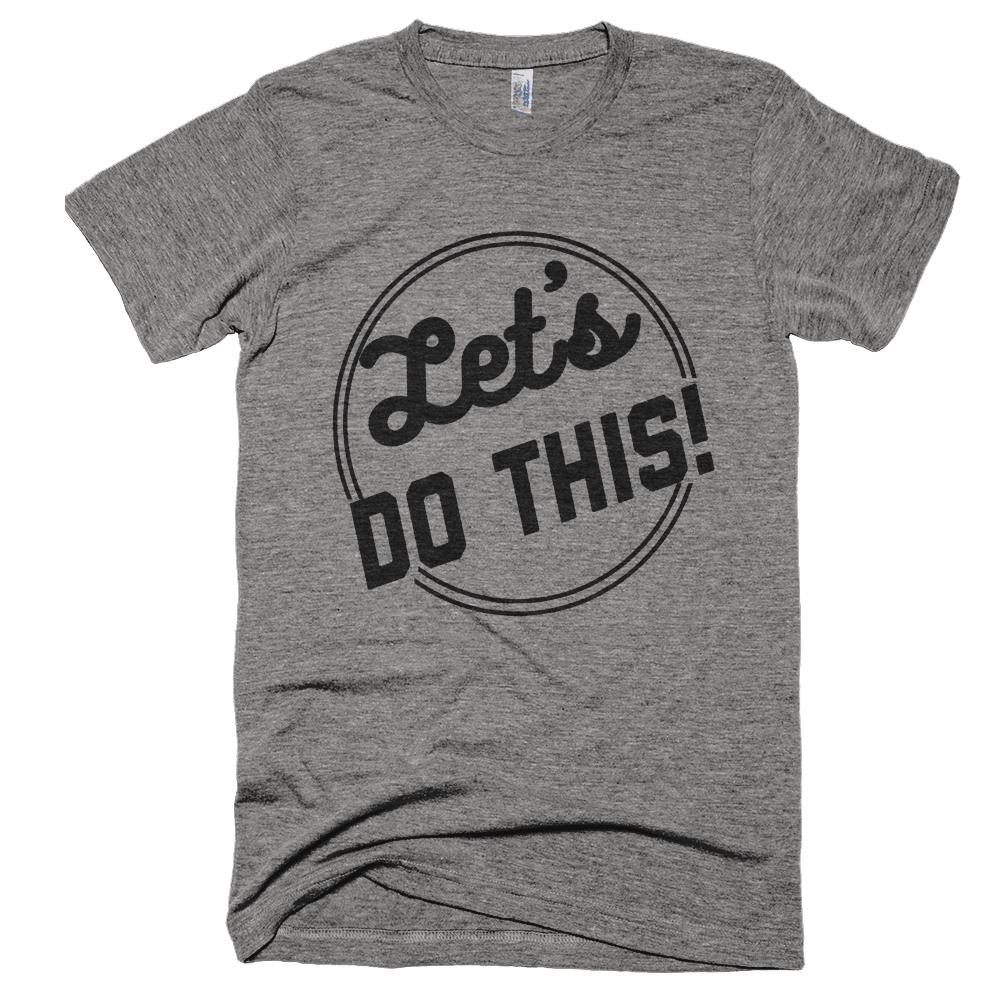 Let's Do This T-Shirt - Bring Me Tacos