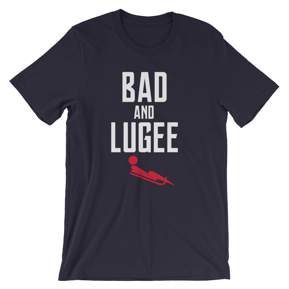 Luge Funny Bad and Lugee T-Shirt