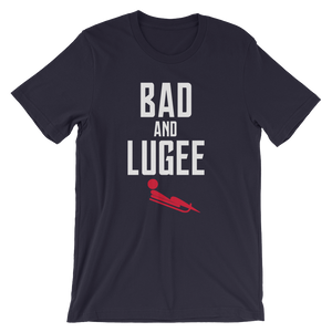 Luge Funny Bad and Lugee T-Shirt