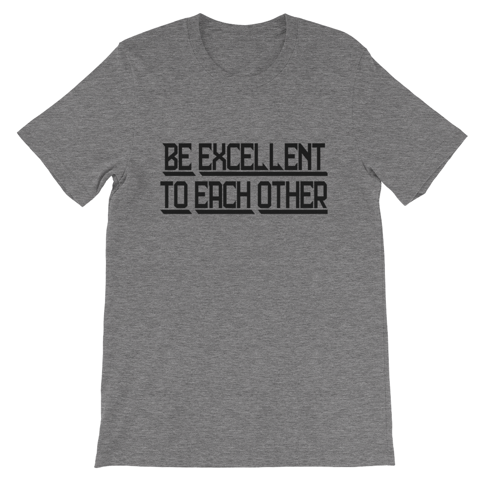 Be Excellent To Each Other Bill and Ted Shirt