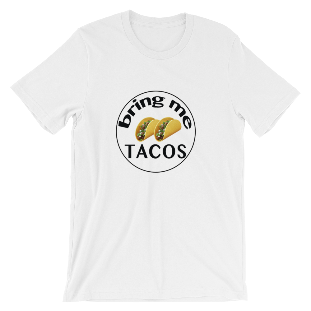 Bring Me Tacos T-Shirt Round