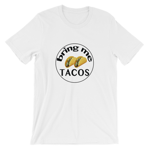 Bring Me Tacos T-Shirt Round