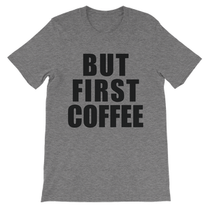 But First Coffee Shirt