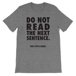 Do Not Read The Next Sentence T Shirt Unisex Funny