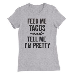 Feed Me Tacos Tee Ladies