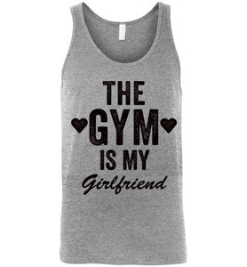 The Gym Is My Girlfriend Tank Top - Bring Me Tacos