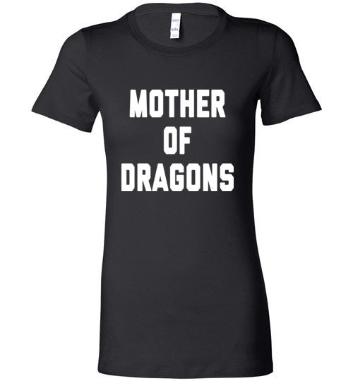 Mother Of Dragons Game Of Thrones Tee - Bring Me Tacos