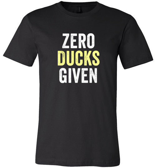 Zero Ducks Given T-Shirt 100% Cotton Ringspun