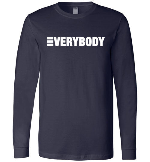 Everybody Long Sleeve Shirt