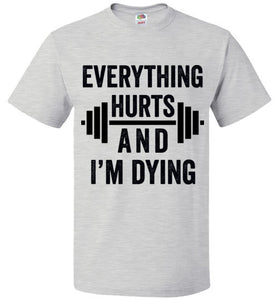 Everything Hurts and I'm Dying T-Shirt - Bring Me Tacos