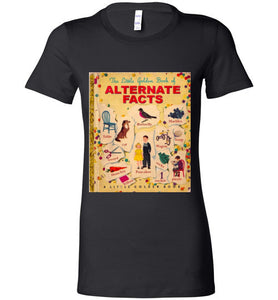 Alternative Facts Ladies T-Shirt - Bring Me Tacos