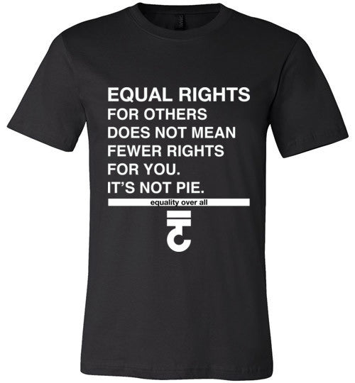 Equal Rights For Others Soft 100% Cotton T-Shirt It's Not Pie - Bring Me Tacos