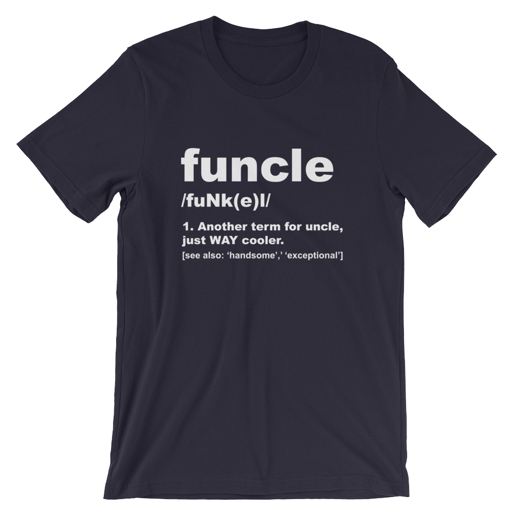 Funcle Uncle Definition T-Shirt