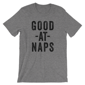 Good At Naps T-Shirt
