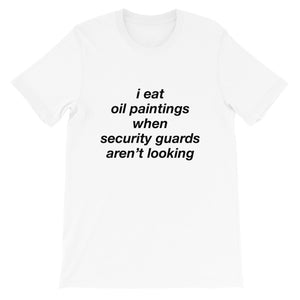 I eat oil paintings Shirt