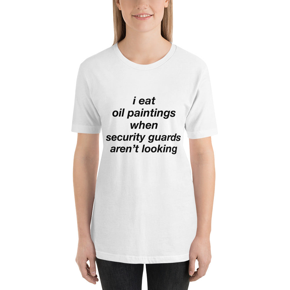 I eat oil paintings Shirt