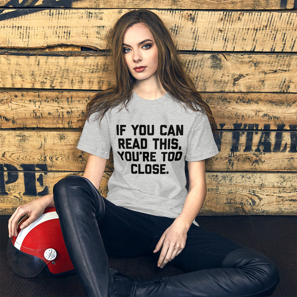 Social Distancing If You Can Read This You're Too Close T-Shirt