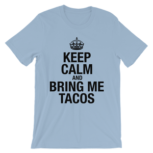 Keep Calm and Bring Me Tacos T-Shirt