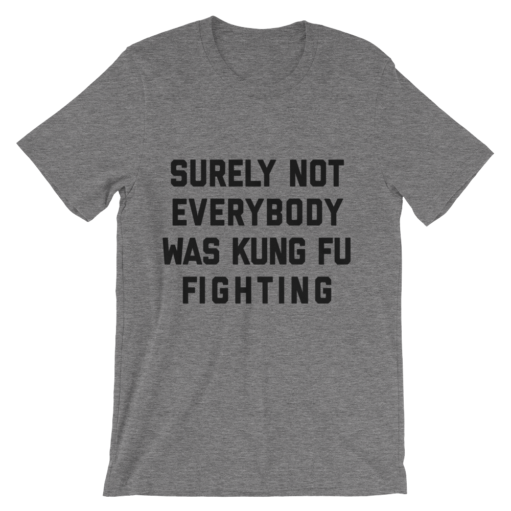 Surely Not Everybody Was Kung Fu Fighting Deep Heather