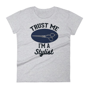 Trust Me I'm a Stylist Women's short sleeve t-shirt