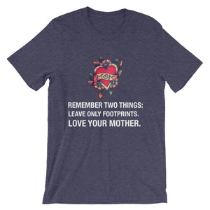 Mom Love Your Mother Remember Two Things Unisex T-Shirt
