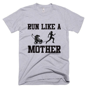 Run Like A Mother T-Shirt - Bring Me Tacos