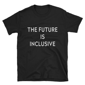 The Future Is Inclusive Short-Sleeve Unisex T-Shirt