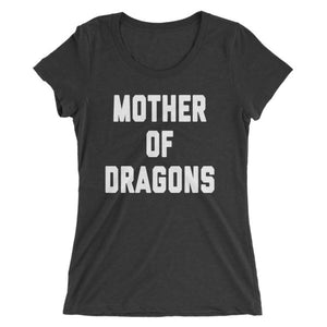 Mother Of Dragons Ladies T-Shirt - Bring Me Tacos