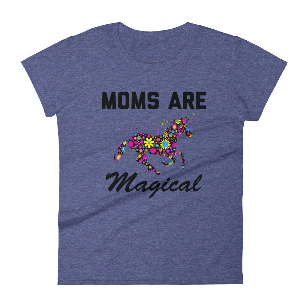 Moms Are Magical Womens t-shirt